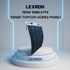 LEXRON 195W 16BB ETFE ESNEK TOPCON GÜNEŞ PANELİ